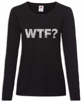 WTF? Damen Langarm T-Shirt OMG What the Fun Nerd F*** Oh my God Gamer Gaming