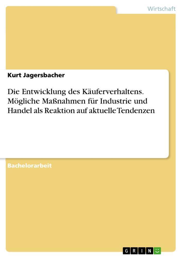 Thumbnail - Die Entwicklung Des Käuferverhaltens. Mögliche Maßnahmen Für Industrie