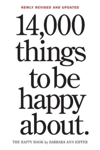 Thumbnail - Barbara Ann Kipfer 14,000 Things To Be Happy About. (taschenbuch)