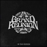 Grand Reunion - In The Station - Cd - F6999Z