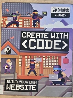 CoderDojo Nano: Create With Code - Build Your Own Website! (Kids Coding Book)
