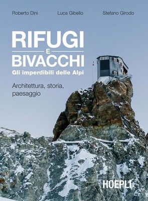 Buch - Roberto Dini / Luca Gibello / Stefano Girodo - Rifugi E Bivacchi. Gli Im