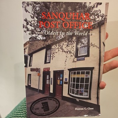 RARE 1st edition 2012 Worlds oldest Post Office Sanquhar 1712  Dumfries Scotland