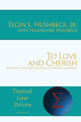 To Love and Cherish | Elgin L Hushbeck (u. a.) | Taschenbuch | Englisch | 2019