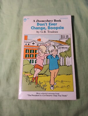 DON'T EVER CHANGE, BOOPSIE - G.B. TRUDEAU -1973 DOONESBURY