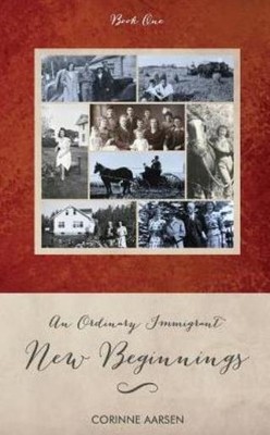 New Beginnings: An Ordinary Immigrant - Book One