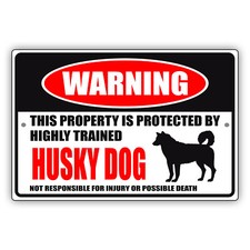 Beware of Dog Warning This Property Is Protected By Trained Husky Dog Metal Sign