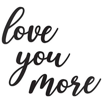 Love You More Sign Metal Wall Decor - 25''X21'' Black Modern Beautiful I Love Y...