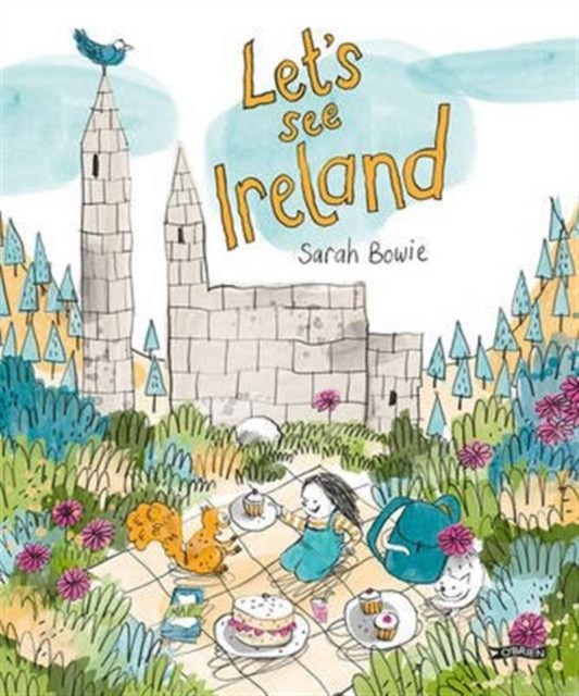 Let's See Ireland! by Sarah Bowie (Hardback Book)