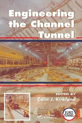 Engineering the Channel Tunnel by Colin Kirkland Paperback Book