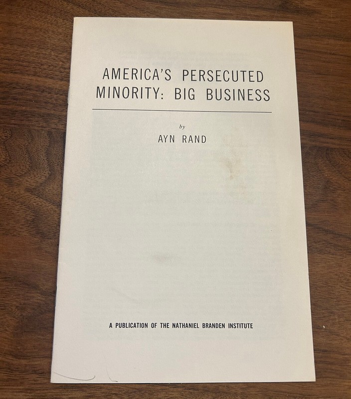1962 Ayn Rand Objectivist Pamphlet America's Persecuted Minority: Big Business