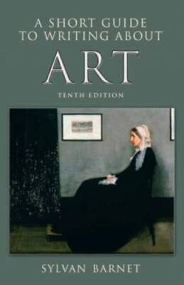 A Short Guide to Writing About Art (The Short Guide) - Paperback - VERY GOOD