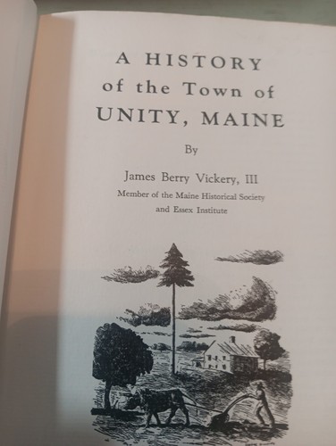A History of the Town of Unity, Maine by James B. Vickery III Author Signature