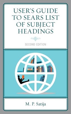 Users Guide to Sears List of Subject Headings by M.P. Satija (English) Hardcover