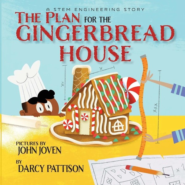 The Plan For The Gingerbread House A Stem Engineering Story Darcy Pattison Buch-image