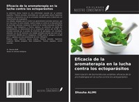 Dhouha Alimi | Eficacia De La Aromaterapia En La Lucha Contra Los EctoparáSitos