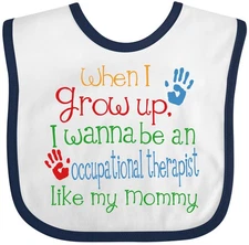 Inktastic Occupational Therapist Like Mommy Baby Bib Child’s Kids Daughter My