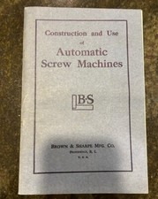 Construction and Use of Automatic Screw Machines Brown and Sharpe Mfg Co 1941