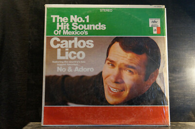 Carlos Lico - The No.1 Hit Sounds Of Mexico´s Carlos Lico