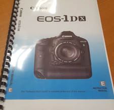 CANON EOS 1DX PRINTED INSTRUCTION MANUAL USER GUIDE 432 PAGES A4 larger print