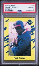 PSA 10 GEM MINT 1990 CLASSIC SERIES III FRANK THOMAS #T93 WHITE SOX ROOKIE B165