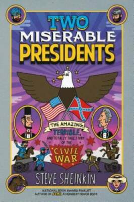 Two Miserable Presidents: Everything Your Schoolbooks Didn't Tell You Abo - GOOD