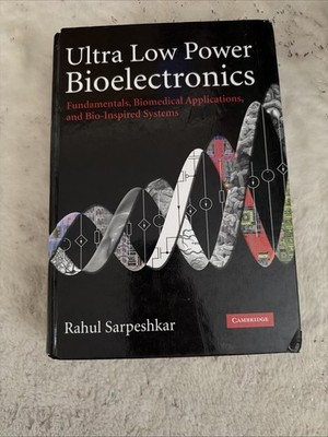 Ultra Low Power Bioelectronics: Fundamentals, Biomedical Applications, and Bio-I