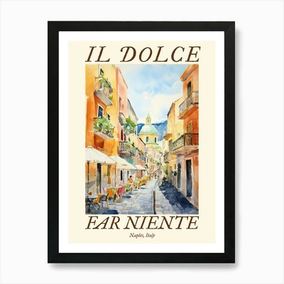 Il Dolce Far Niente Naples, Italy W Framed Wall Art Poster Canvas Print Picture