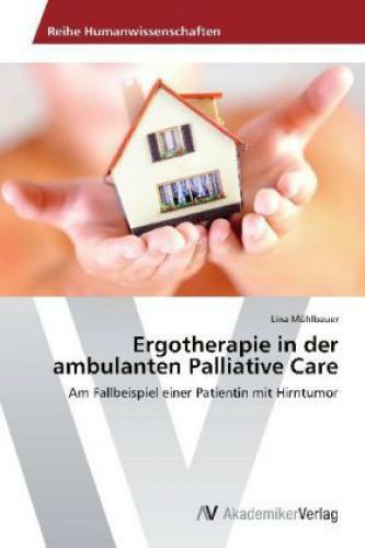 Thumbnail - Ergotherapie In Der Ambulanten Palliative Care Am Fallbeispiel Einer