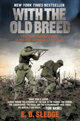 With the Old Breed: At Peleliu and Okinawa by E. B. Sledge (Paperback, 2007)