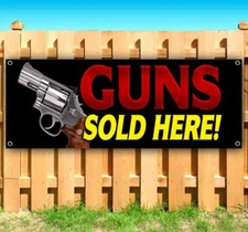 GUNS SOLD HERE Advertising Vinyl Banner Flag Sign Many Sizes FIREARMS AMMO