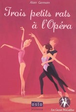 Les Casse-noisettes - Tome 1: Trois petits rats à l'opera, Alain Germain