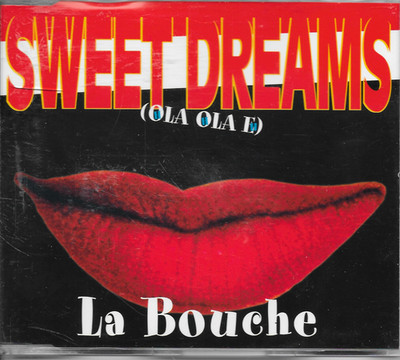 LA BOUCHE - Sweet Dreams (Hola Hola Eh) CDM 5TR Eurodance 1994 (MCI) Europe