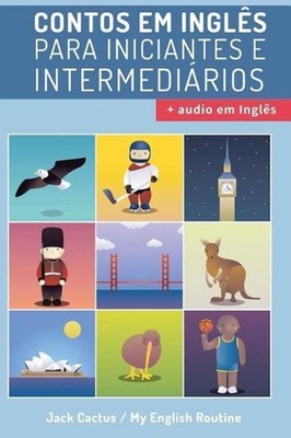 Aprenda Ingls com Contos Incrveis para Iniciantes e Intermedirios: Melhore suah