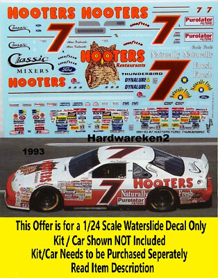 NASCAR DECAL # 7 HOOTERS 1993 FORD THUNDERBIRD ALAN KULWICKI 1/24