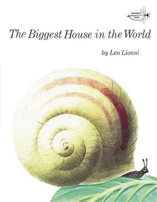 The Biggest House in the World by Lionni