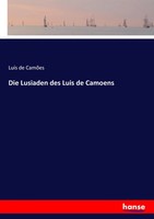 LuíS De CamõEs | Die Lusiaden Des Luis De Camoens | Taschenbuch | Deutsch (2017)