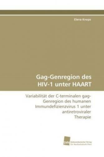 Thumbnail - Gag-genregion Des Hiv-1 Unter Haart Variabilität Der C-terminalen