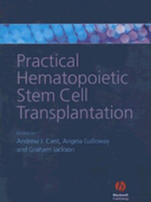 Practical Hematopoietic Stem Cell Transplantation by Andrew J Cant: New