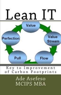 Lean IT: Key to Improvement of Carbon Footprints 9781499774283 Free Shipping-,