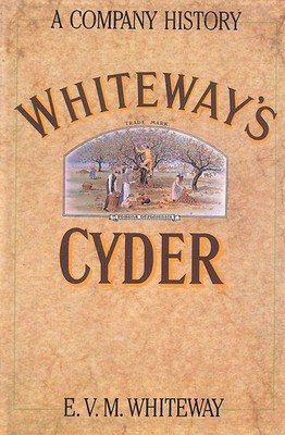 Whiteways Cyder, signed by the author by Whiteway, E.V.M.