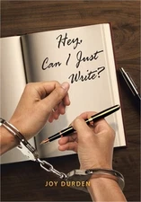 Hey, Can I Just Write? (Hardback or Cased Book)