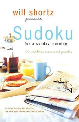 Will Shortz Presents Sudoku for a Sund..., Shortz, Will