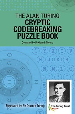 The Alan Turing Cryptic Codebreakin..., Moore, Dr Garet