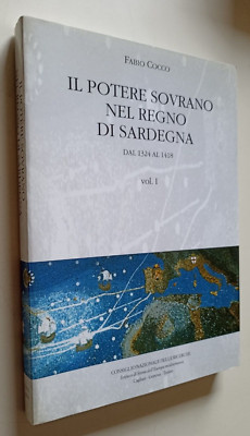 B308 F. COCO - DIE SOUVERÄNE MACHT IM KÖNIGREICH SARDINIEN von 1324 bis 1418 VOL I