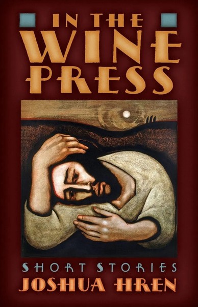 In The Wine Press Short Stories Joshua Hren Taschenbuch Kartoniert / Broschiert-image