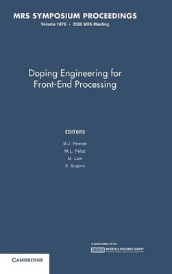 Doping Engineering for Front-End Processing: Volume 1070 by B.J. Pawlak (English