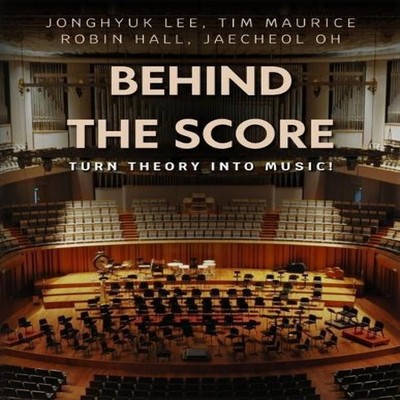 Behind the Score Turn Theory into Music! Tim Maurice Paperback Am