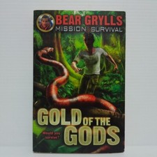 Mission Survival 1: Gold of the Gods by Bear Grylls (Paperback, 2008)