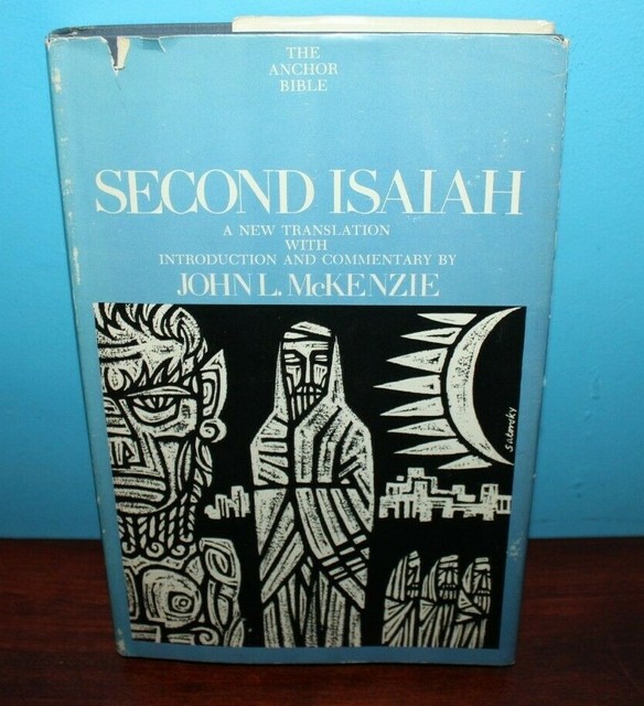 Anchor Bible Second Isaiah Vol. 20 by John L. McKenzie (1969